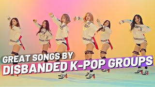 GREAT SONGS BY DISBANDED KPOP GROUPS [upl. by Ellenor]