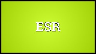 ESR Meaning [upl. by Napra]