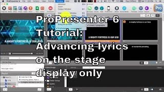 ProPresenter 6 Tutorial Advancing lyrics on the stage display only [upl. by Maurizia]