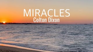 Miracles • Colton Dixon •with lyrics sunset and ocean background [upl. by Iney]