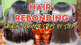 HAIR REBONDING TUTORIAL PROCESS STEPS BY STEPS [upl. by Lertsek]