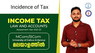 Incidence of Tax  Income Tax  Malayalam  Calicut University  BComMComCACMA [upl. by Azeret]