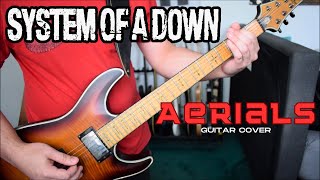 System Of A Down  Aerials Guitar Cover [upl. by Egwan889]