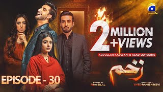 Zakham Episode 30  Eng Sub  Aagha Ali  Sehar Khan  6th July 2022  HAR PAL GEO [upl. by Aisiram]