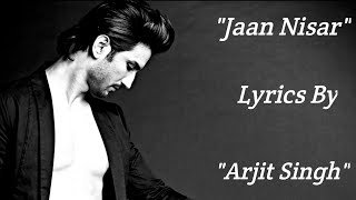 quotJaan Nisarquot Song Lyrics By Arijit Singh From quotKedarnathquot Movie Sushant Singh Rajput RIP [upl. by Araj830]