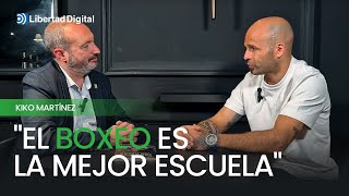 Kiko Martínez quotEl boxeo es la mejor escuela porque es la vida mismaquot [upl. by Ecirtemed]