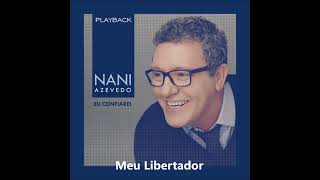 Nani Azevedo  Meu Libertador Playback [upl. by Adnaugal355]