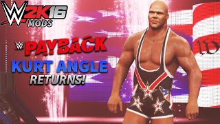 WWE Payback 2016 Kurt Angles makes a shocking Return WWE 2K16 PC Mods [upl. by Coady730]