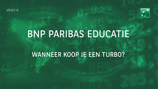 Wanneer koop je een Turbo  BNP Paribas Markets Educatie [upl. by Nertie]