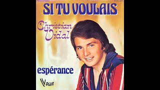 CHRISTIAN VIDAL  Espérance 45T  1975 [upl. by Ynnal]