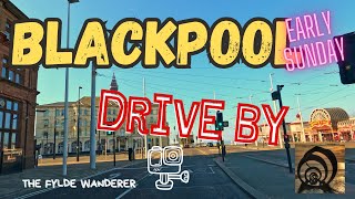 Blackpool Early Sunday Drive By [upl. by Levona]