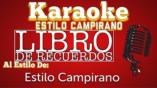 Libro De Recuerdos  KARAOKE  Estilo Campirano [upl. by Leahcimsemaj]