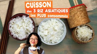 Cuisson des 3 riz asiatiques les plus consommés  riz parfumé thaï riz rond et riz gluant [upl. by Elyag691]