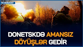 Donetskdə AMANSIZ döyüşlər gedir Zelenski rusların ŞOK itkilərini AÇIQLADI  “Ana Xəbər” [upl. by Firahs]