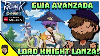 💠Ragnarok Origin  Guia Avanzada  Lord Knight de Lanza💠 [upl. by Hsoj]