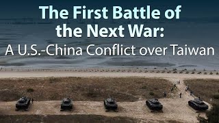 The First Battle of the Next War A USChina Conflict over Taiwan [upl. by Salohci]