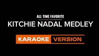 KITCHIE NADAL MEDLEY KARAOKE [upl. by Susette]