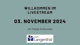 Gottesdienst EGW Langenthal vom 3112024 [upl. by Cairistiona]