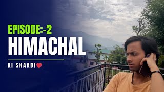 Episode2 himachali culture wedding  FULL MASTI [upl. by Cletus]