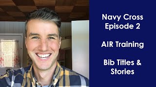 Navy Cross Episode 2 AIR Training Study Tips and Methods for all Rates [upl. by Arahat]