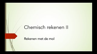 Chemisch rekenen II rekenen met de mol [upl. by Calmas300]