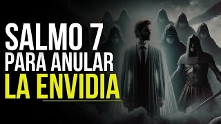 Salmo 7 – Para anular la envidia y ahuyentar a los enemigos [upl. by Navillus]