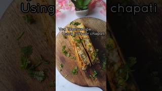 Veg tacos recipe using leftover chapati 💫💫 vegtacos tacos leftoverricerecipe leftoverchapati [upl. by Hamitaf]