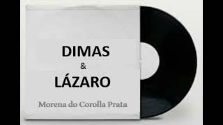 Dimas e Lázaro  Morena do Corolla Prata [upl. by Arihsak258]