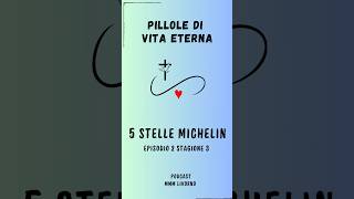 5 Stelle Michelin  Pillole di Vita Eterna [upl. by Mireille]