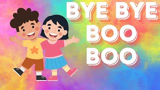 Bye Bye Boo Boo Ouchies No More First Aid Fun Helping Kids Heal Babbutv KidsSafetyCareForKids [upl. by Umeko418]