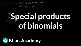 Introduction to special products of binomials  Algebra I  Khan Academy [upl. by Yetti]