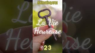 Sénèque La vie heureuse 23 [upl. by Eiramnwad737]