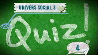 Quiz 4 Univers social 3 [upl. by Irafat]