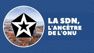 La SDN lancêtre de lONU [upl. by Eugirne]