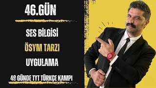 49 Günde TYT Türkçe Kampı  Ses Bilgisi  ÖSYM TARZI  Uygulama  RÜŞTÜ HOCA [upl. by Amleht830]