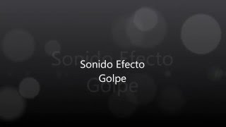 Efecto de sonido Golpe [upl. by Obel831]