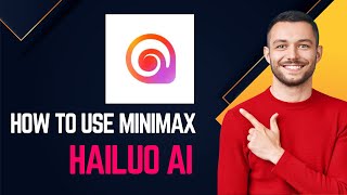 How To Use Minimax Hailuo AI  Easy Way [upl. by Fiel]