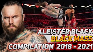 Aleister Black  Black Mass Compilation 2018  2021 [upl. by Anilocin]