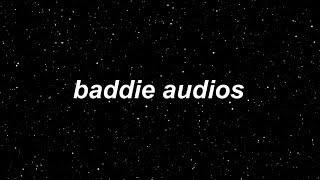 baddie audios [upl. by Elehcor]