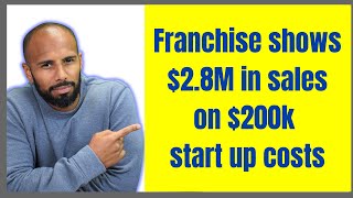 Franchise shows 28M in sales on 200k start up costs [upl. by Andi651]