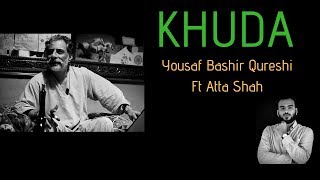 Khuda  Yousuf Bashir Qureshi Ft Atta Shah [upl. by Sheeran]