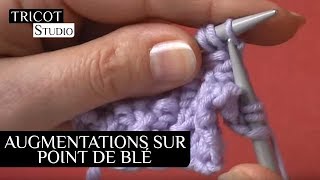 Tricot  Les augmentations sur point de ble [upl. by Aticnemrac]