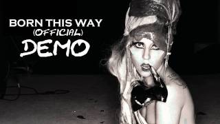 Born This Way Full Demo Version HD Official Lady Gaga [upl. by Eimmat]