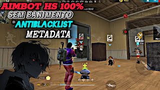 Saiu Aimbot hs 100 metadata antiblack 💙Xit Android ipa Atualizado [upl. by Lirbij]