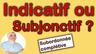 Comment choisir le mode de la subordonnée complétive [upl. by Aiuqat]