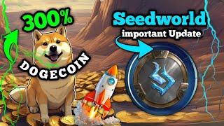 🔥Dogecoin Pump 300 Next 150 Seedworld 400 Up Bull Run Starting [upl. by Aserej]