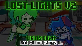 Lost Lights V2  Lights Down 2024 but Mitori sings it FNF Cover [upl. by Anialed]