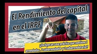 Rendimientos del capital inmobiliario y mobiliario IRPF concepto y ejemplos💵🏡🎲 [upl. by Artamas]