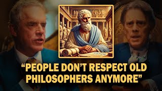 Why People Should Respect Old Philosophers  Jordan Peterson [upl. by Nelsen]