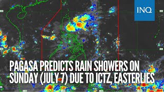 Pagasa predicts rain showers on Sunday July 7 due to ICTZ easterlies [upl. by Eyks]